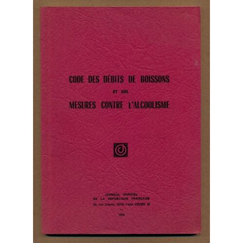 Code Des Debits De Boissons Et Des Mesures Contre L'alcoolisme