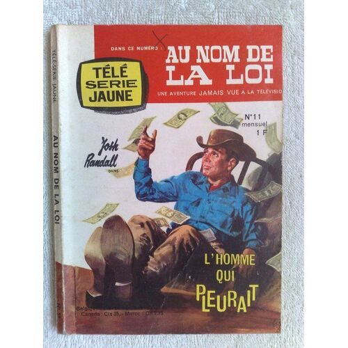 "Au Nom De La Loi"  -  Télé Série Jaune  N° 11 : (Mensuel Du 3ème Trimestre 1964)
