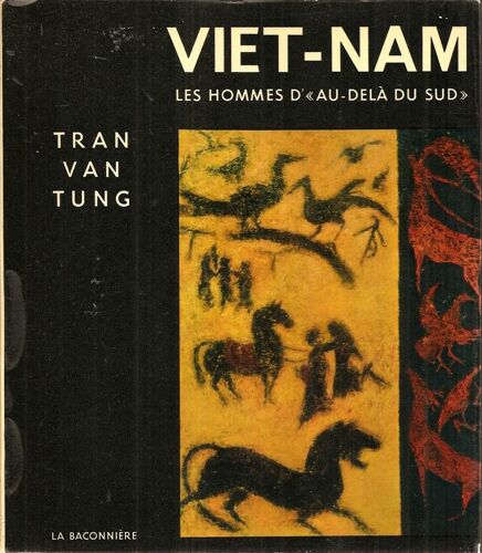 Viet-Nam. Les Hommes D' ""Au-Delà Du Sud""