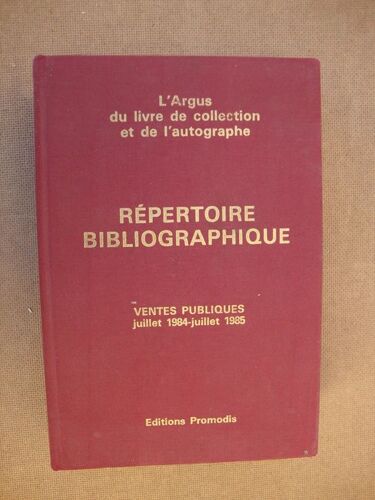 L'argus Du Livre De Collection Et De L'autographe, Ventes Publiqueq Juillet 1984 - Juillet 1985,