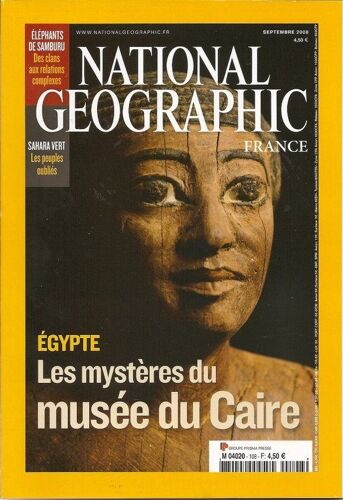 National Geographic  N° 108 : Egypte, Les Mystères Du Musée Du Caire