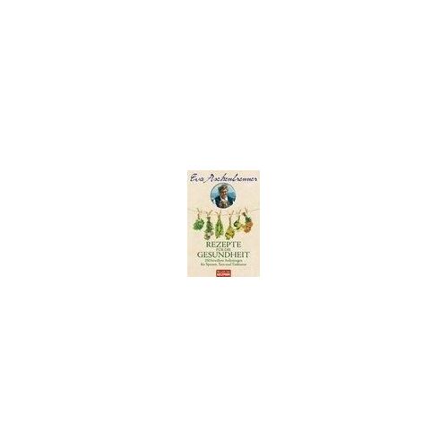 Aschenbrenner, E: Rezepte Für Die Gesundheit