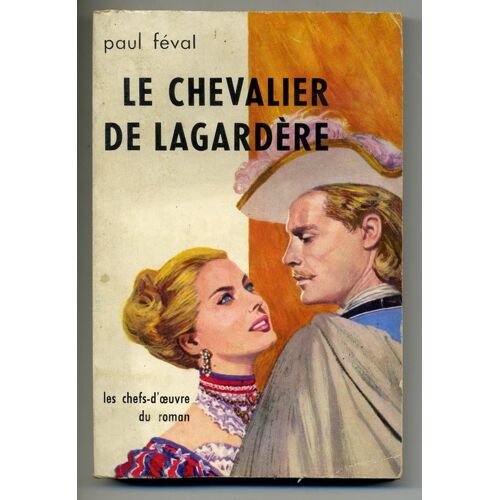 Le Chevalier De Lagardere.