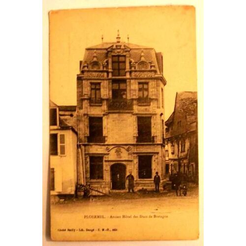 Carte Postale Ancienne Morbihan Ploermel Ancien Hotel Des Ducs De Bretagne