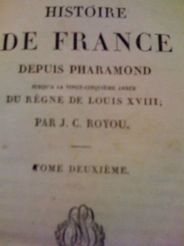 Histoire De France, Depuis Pharamond Jusqu'à La 25ème Année Du Règne De Louis Xviii. En 6 Tomes