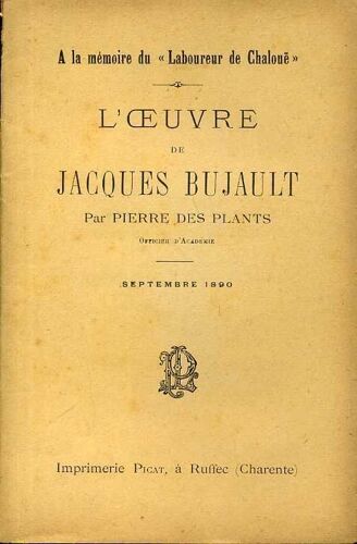 A La Memoire Du Laboureur De Chaloue L'oeuvre De Jacques Bujault