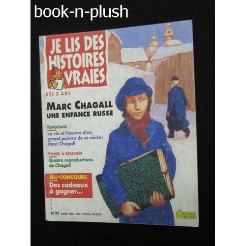 Je Lis Des Histoires Vraies N° 29 : Marc Chagall, Une Enfance Russe