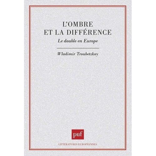 L'ombre Et La Différence - Le Double En Europe
