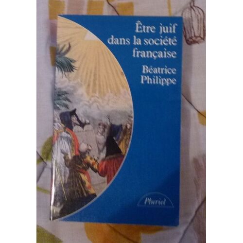 Etre Juif Dans La Societe Francaise