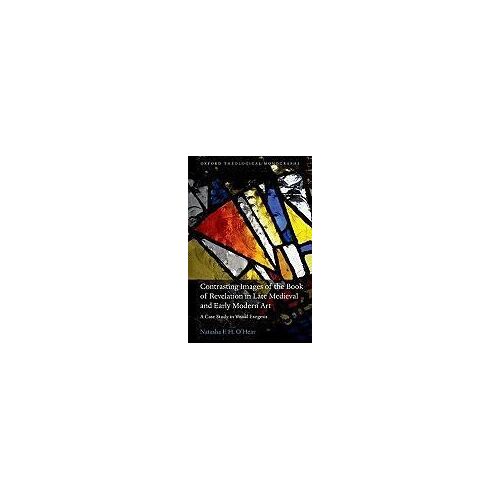 Contrasting Images Of The Book Of Revelation In Late Medieval And Early Modern Art: A Case Study In Visual Exegesis