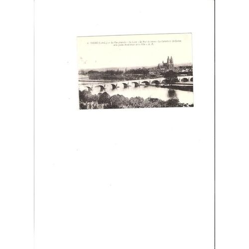 Cpa - Tours - Vue Générale - La Loire - Pont De Pierre - Cathédrale N°6