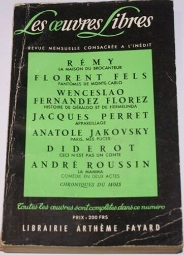 Les Oeuvres Libres. Nouvelle Serie N° 133. La Maison Du Brocanteur Par Remy Suivi De Paris, Mes Puces Par Anatole Jakovsky Suivi De Ceci N'est Pas Un Conte Par Diderot Suivi De La Mamma Par ...