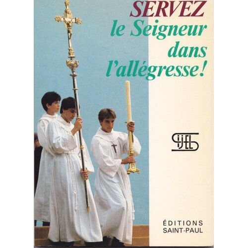 Servez Le Seigneur Dans L'allégresse !
