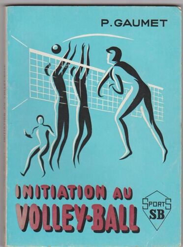 Initiation Au Volley-Ball Le Volley-Ball ? La Port?E De Tous