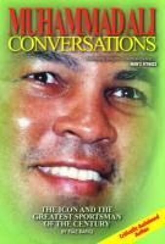 Muhammad Ali Conversations: The Icon And The Greatest Sportsman Of The Century