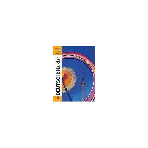 Deutsch: Na Klar! An Introductory German Course (Student Edition)