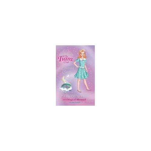 The Tiara Club: Princess Millie And The Magical Mermaid