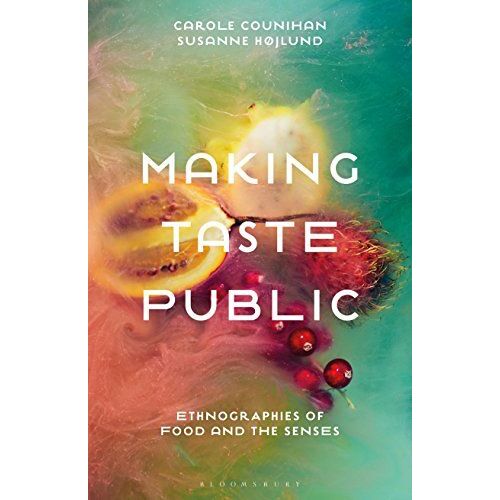 Making Taste Public: Ethnographies Of Food And The Senses