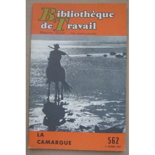 Bt Bibliothèque De Travail  N° 562 : La Camargue