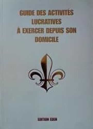 Guide Des Activités Lucratives À Exercer Depuis Son Domicile