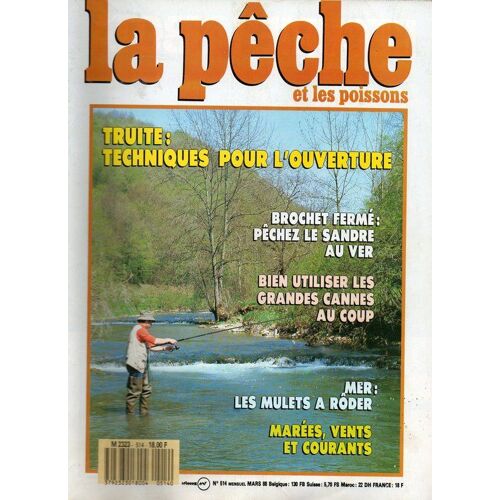 La Pêche Et Les Poissons  N° 514 : Pêchez La Sandre Au Ver- Bien Utiliser Les Grandes Cannes Au Coup- Les Mulets À Rôder- Marées, Vents Et Courants