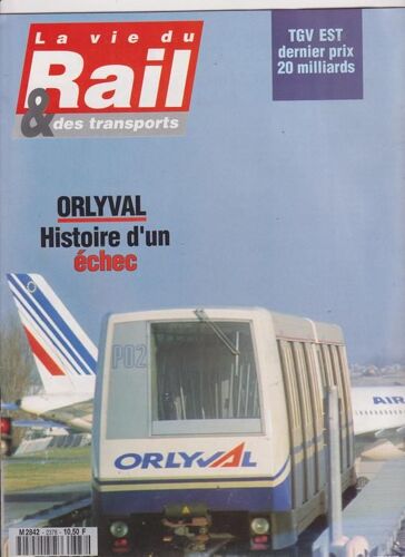 La Vie Du Rail Et Des Transports  N° 2378 : Orlyval Histoire D'un Echec