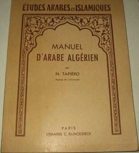 Manuel D Arabe Algérien. Préface De Régis Blachère