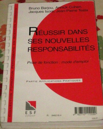 Réussir Dans Ses Nouvelles Responsabilités - Prise De Fonction, Mode D'emploi, Partie Applications Pratiques, Partie Connaissance Du Problème