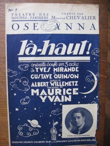Ose Anna; De L'opérette "Là-Haut!"; De Yves Mirande Et Gustave Quinson; Lyrics  De Willemetz; Musique De Maurice Yvain; Par Maurice Chevalier