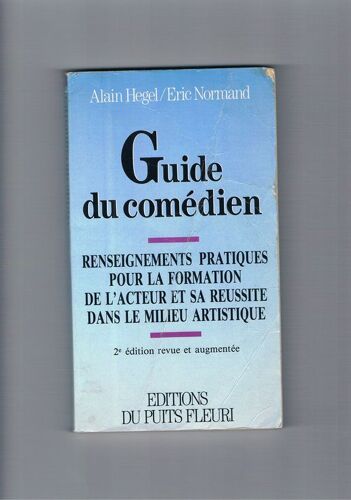 Guide Du Comedien Renseignements Pratiques Pour La Formation De L'acteur