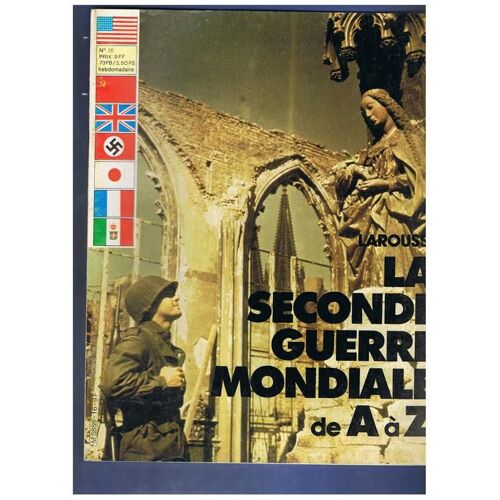 La Seconde Guerre Mondiale De A A Z N°16 N° 16