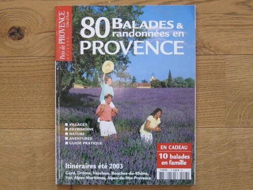 Pays De Provence N° 07 : 80 Balades Et Randonnees En Provence