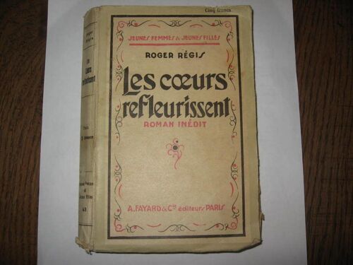 Les Coeurs Refleurissent. Collection Jeunes Femmes Et Jeunes Filles N° 43