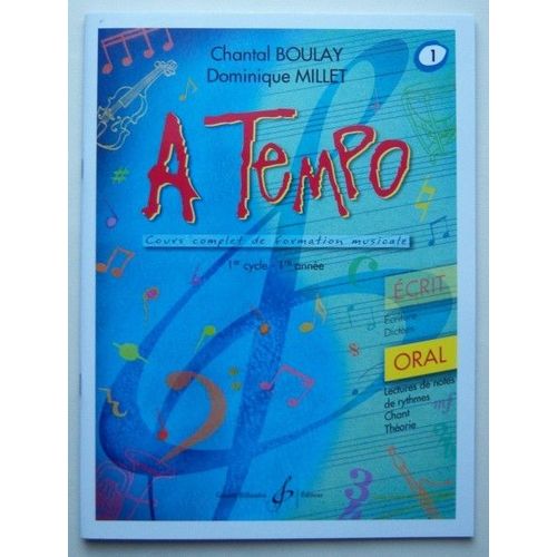A Tempo Cours Complet De Formation Musicale Volume 1 : 1er Cycle (1ère Année) - Oral