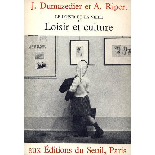 Loisir Et Culture. Collection Le Loisir Et La Ville