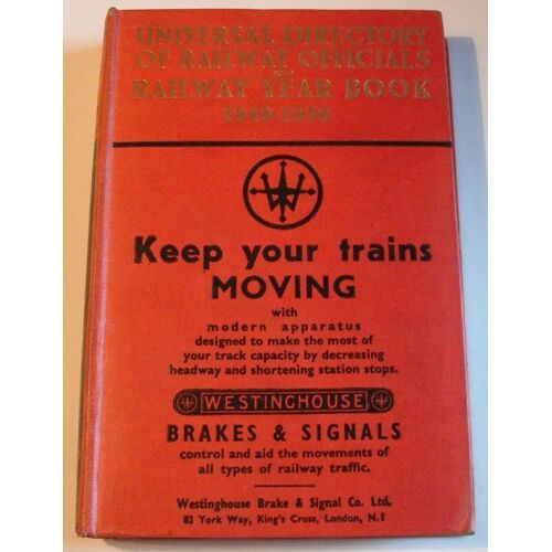 Universal Directory Of Railway Officials And Railway Year Book 1949-1950, Keep Your Trains Moving