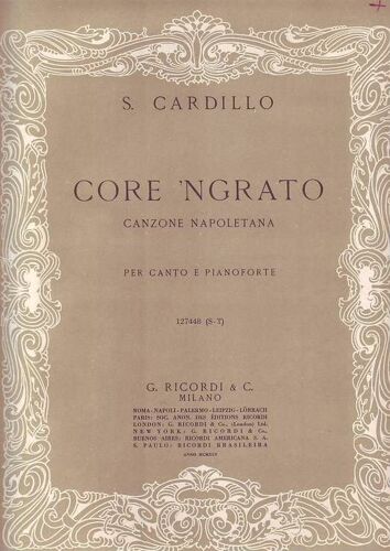 Canzone Napoletana . Core Ngrato Per Canto E Pianoforte