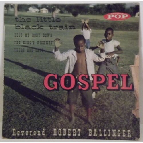 The Little Black Train - Gospel ( 45 Tours Ep Longue Durée )
