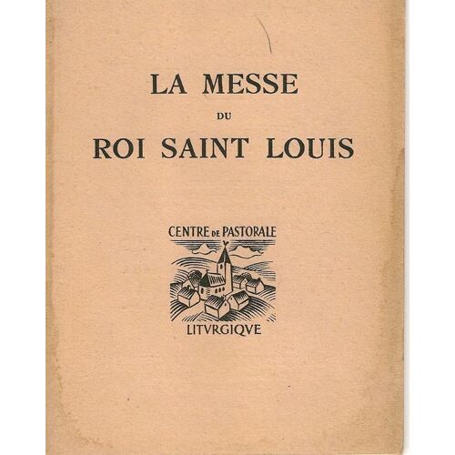 La Messe Du Roi Saint Louis