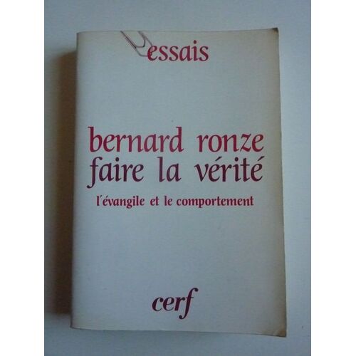 Faire La Vérité - L'évangile Et Le Comportement