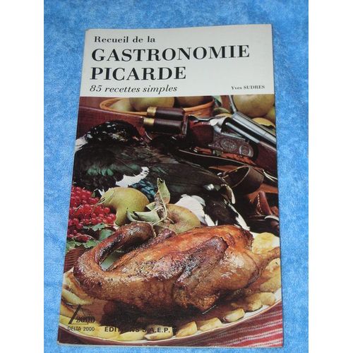 Recueil De La Gastronomie Picarde