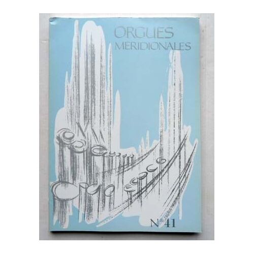 Orgues Méridionales  N° 41 : Orgues Méridionales