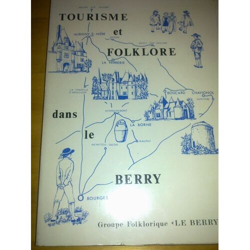 Tourisme Et Folklore Dans Le Berry