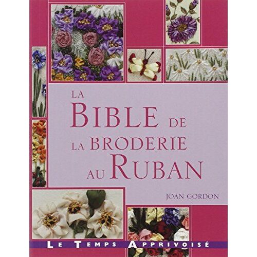Bible De La Broderie Au Ruban