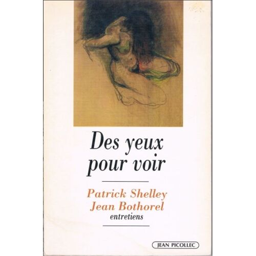 Des Yeux Pour Voir - Entretiens Avec Patrick Shelley