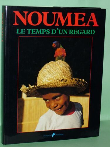 Noumea Le Temps D'un Regard