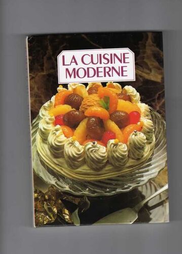 La Cuisine Moderne - Tome 4 La Cuisine Moderne - Tome 4