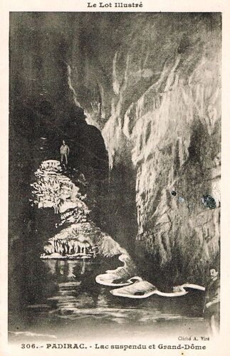 Carte Postale Ancienne, France, Lot ( 46 ), Padirac, Le Lac Suspendu Et Le Grand Dôme