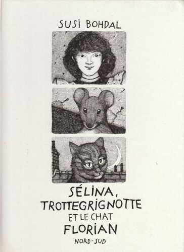 Selina, Trottegrignotte Et Le Chat  Florian