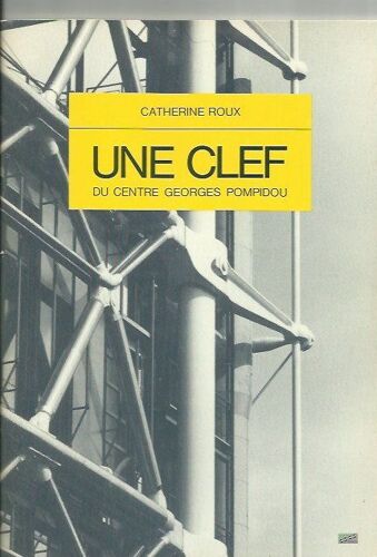 Une Clef Du Centre Georges Pompidou